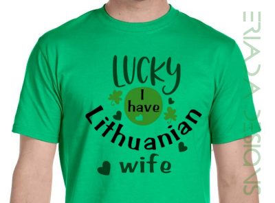 Adult Unisex Green T-shirt Luck I have Lithuanian wife - Image 2