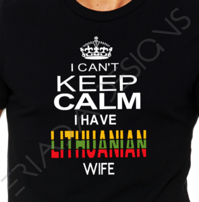 Unisex and Men Adult Black T-Shirt I can't keep calm I have Lithuanian wife - Image 2